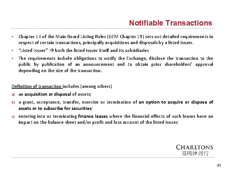 Notifiable Transactions • Chapter 14 of the Main Board Listing Rules (GEM Chapter 19)