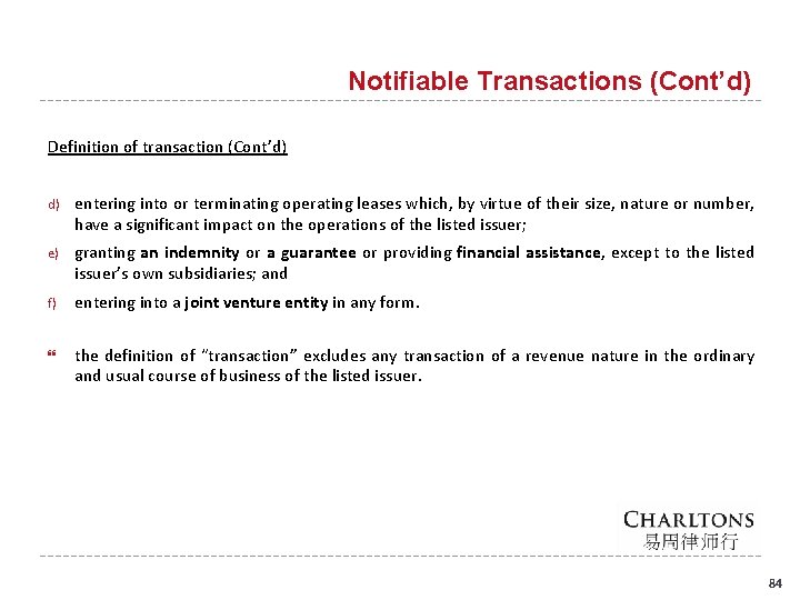 Notifiable Transactions (Cont’d) Definition of transaction (Cont’d) d) entering into or terminating operating leases