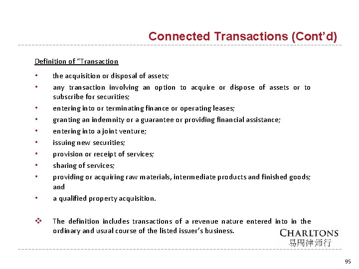 Connected Transactions (Cont’d) Definition of “Transaction • • • v the acquisition or disposal