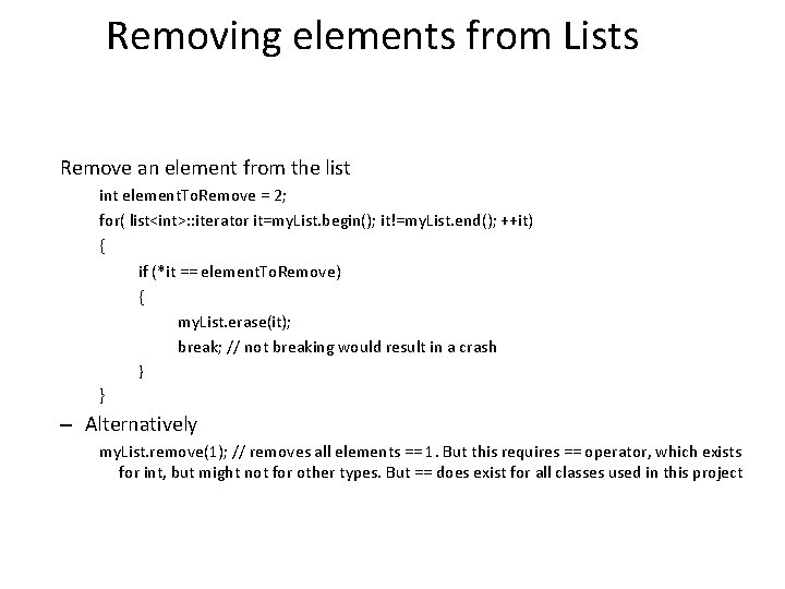 Removing elements from Lists Remove an element from the list int element. To. Remove