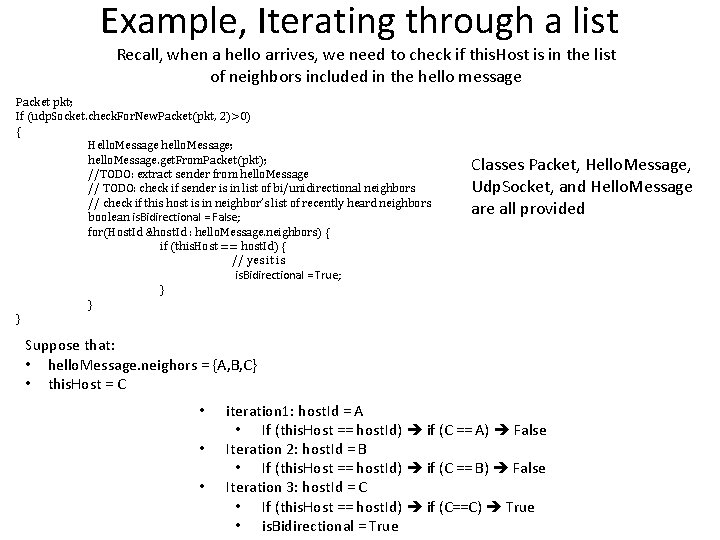 Example, Iterating through a list Recall, when a hello arrives, we need to check