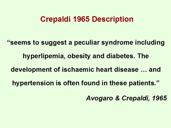 Crepaldi 1965 Description “seems to suggest a peculiar syndrome including hyperlipemia, obesity and diabetes.