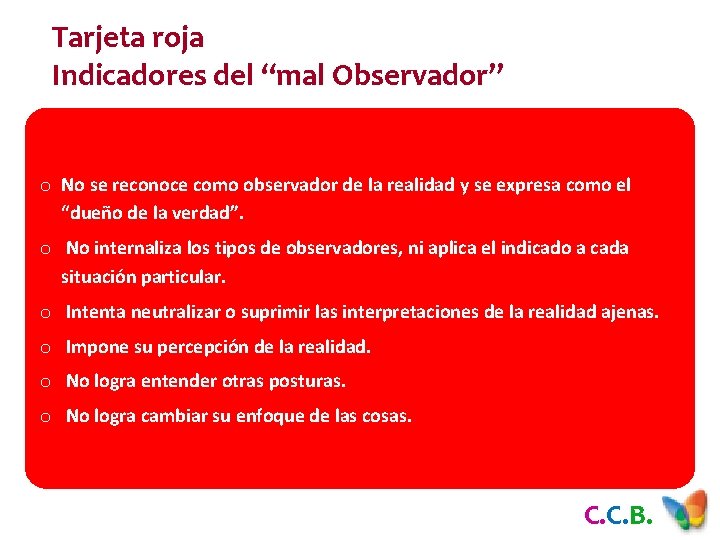 Tarjeta roja Indicadores del “mal Observador” o No se reconoce como observador de la