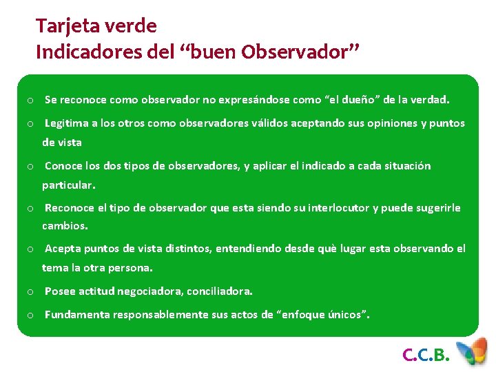 Tarjeta verde Indicadores del “buen Observador” o Se reconoce como observador no expresándose como