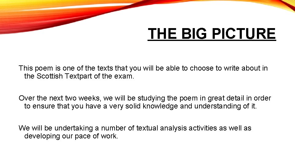 THE BIG PICTURE This poem is one of the texts that you will be