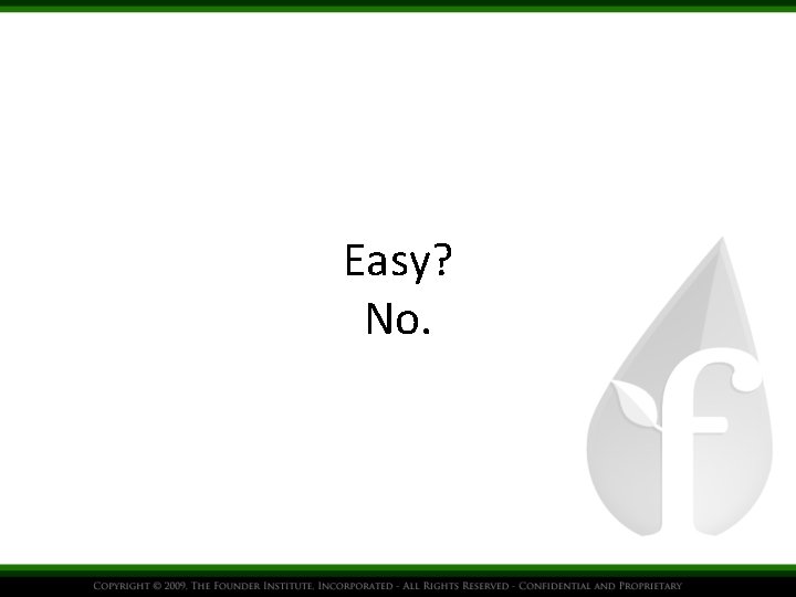 Easy? No. 
