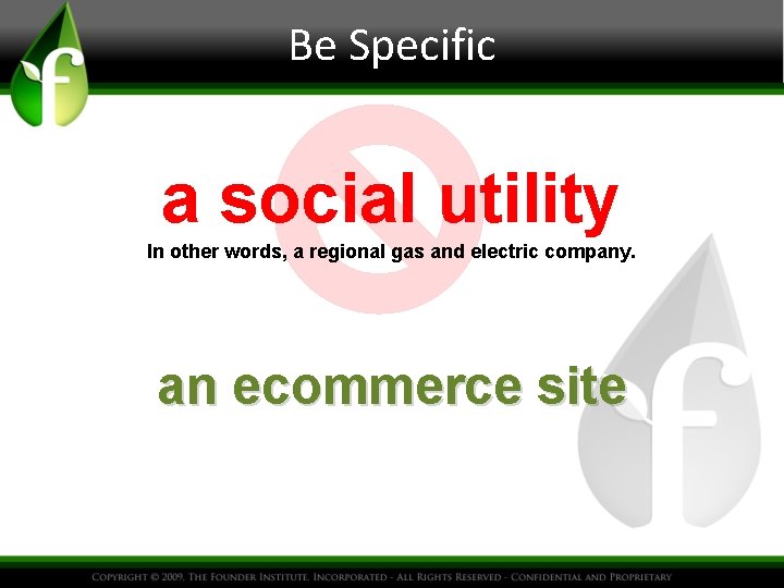 Be Specific a social utility In other words, a regional gas and electric company.