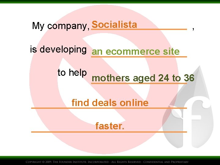 My company, Socialista , is developing an ecommerce site to help mothers aged 24