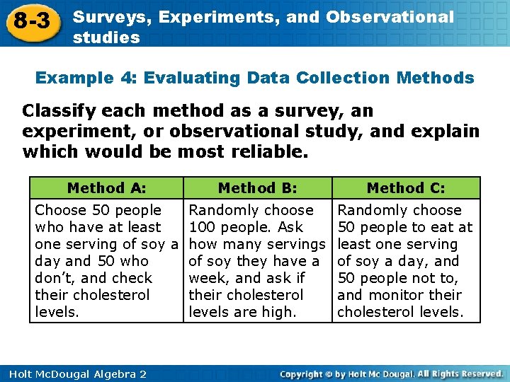 8 -3 Surveys, Experiments, and Observational studies Example 4: Evaluating Data Collection Methods Classify