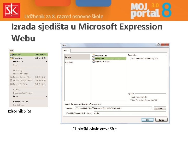 Izrada sjedišta u Microsoft Expression Webu Izbornik Site Dijaloški okvir New Site 