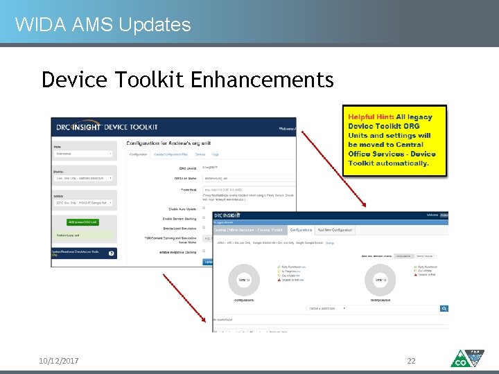 WIDA AMS Updates Device Toolkit Enhancements 10/12/2017 22 