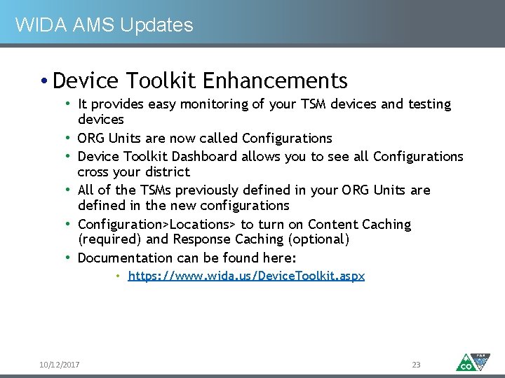 WIDA AMS Updates • Device Toolkit Enhancements • It provides easy monitoring of your