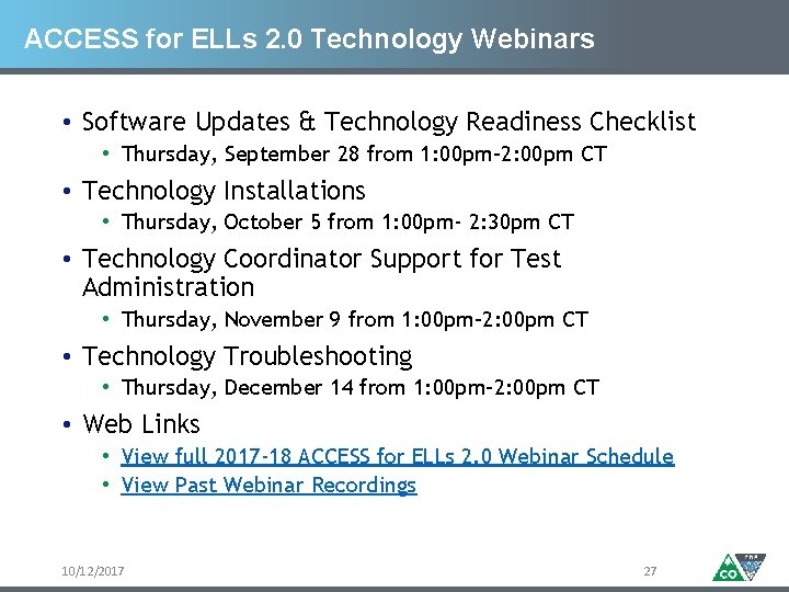 ACCESS for ELLs 2. 0 Technology Webinars • Software Updates & Technology Readiness Checklist