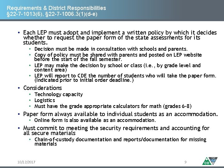 Requirements & District Responsibilities § 22 -7 -1013(6), § 22 -7 -1006. 3(1)(d-e) •