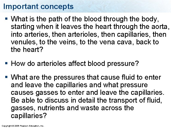 Important concepts § What is the path of the blood through the body, starting