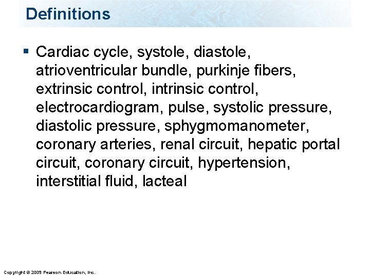 Definitions § Cardiac cycle, systole, diastole, atrioventricular bundle, purkinje fibers, extrinsic control, intrinsic control,