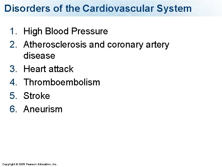 Disorders of the Cardiovascular System 1. High Blood Pressure 2. Atherosclerosis and coronary artery