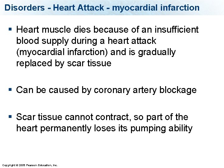 Disorders - Heart Attack - myocardial infarction § Heart muscle dies because of an