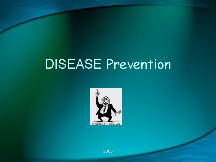 DISEASE Prevention 2005 