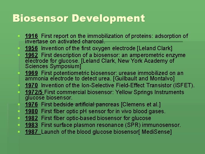 Biosensor Development § 1916 First report on the immobilization of proteins: adsorption of invertase