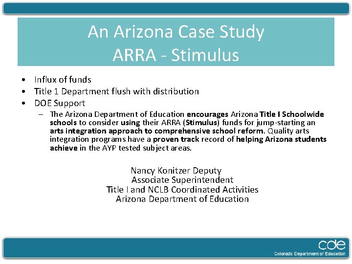 An Arizona Case Study ARRA - Stimulus • Influx of funds • Title 1