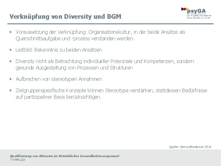 Verknüpfung von Diversity und BGM ▶ Voraussetzung der Verknüpfung: Organisationskultur, in der beide Ansätze
