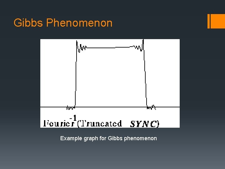 Gibbs Phenomenon Example graph for Gibbs phenomenon 