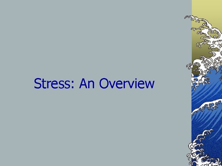 Stress: An Overview 