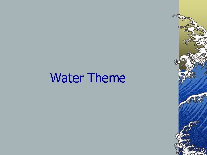 Water Theme 