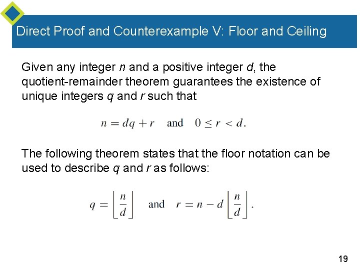 Direct Proof and Counterexample V: Floor and Ceiling Given any integer n and a