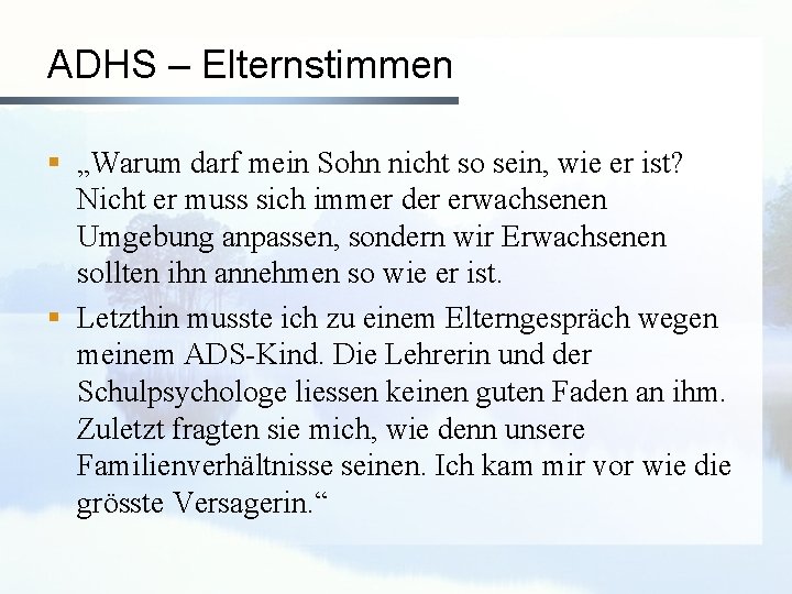 ADHS – Elternstimmen § „Warum darf mein Sohn nicht so sein, wie er ist?