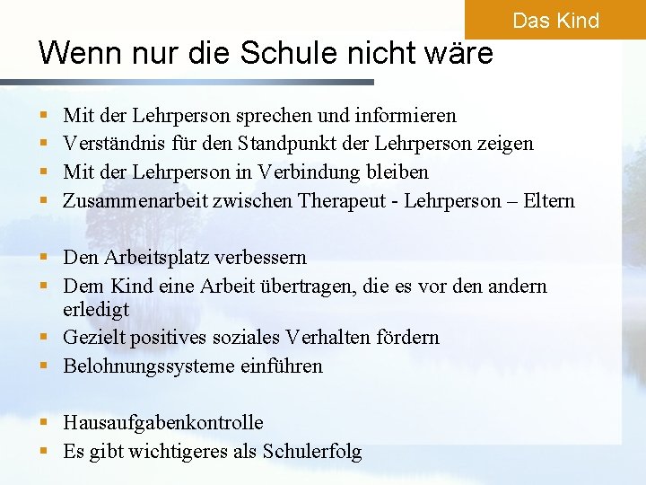 Das Kind Wenn nur die Schule nicht wäre § § Mit der Lehrperson sprechen