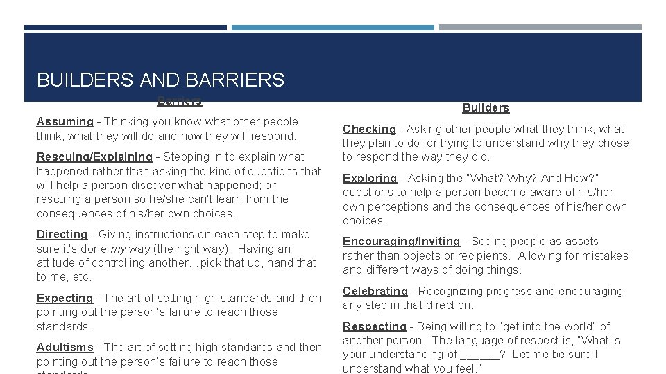 BUILDERS AND BARRIERS Barriers Assuming - Thinking you know what other people think, what