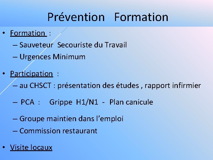 Prévention Formation • Formation : – Sauveteur Secouriste du Travail – Urgences Minimum • Prévention Formation • Formation : – Sauveteur Secouriste du Travail – Urgences Minimum •