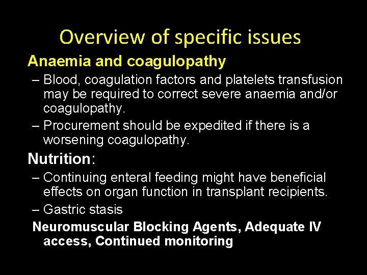 Overview of specific issues Anaemia and coagulopathy – Blood, coagulation factors and platelets transfusion