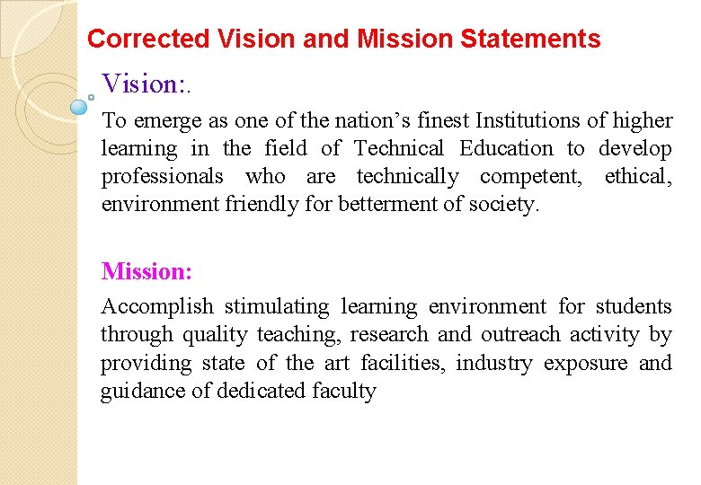 Corrected Vision and Mission Statements Vision: . To emerge as one of the nation’s