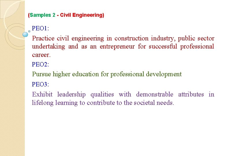 (Samples 2 - Civil Engineering) PEO 1: Practice civil engineering in construction industry, public