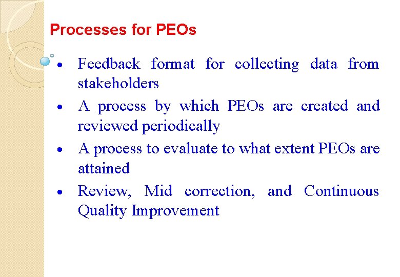 Processes for PEOs Feedback format for collecting data from stakeholders · A process by