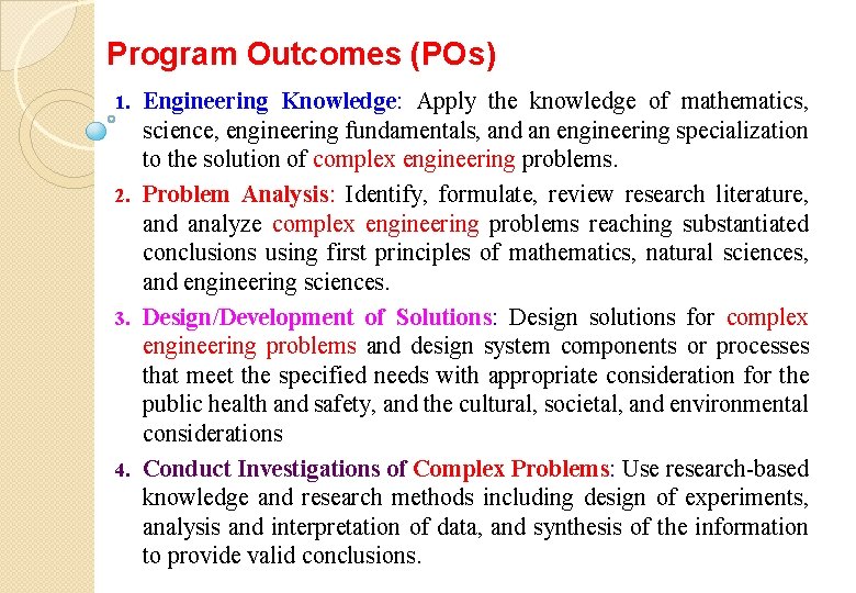 Program Outcomes (POs) Engineering Knowledge: Apply the knowledge of mathematics, science, engineering fundamentals, and