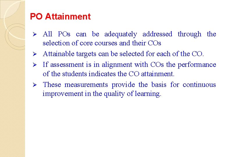 PO Attainment All POs can be adequately addressed through the selection of core courses