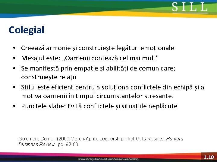 Colegial • Creează armonie și construiește legături emoționale • Mesajul este: „Oamenii contează cel