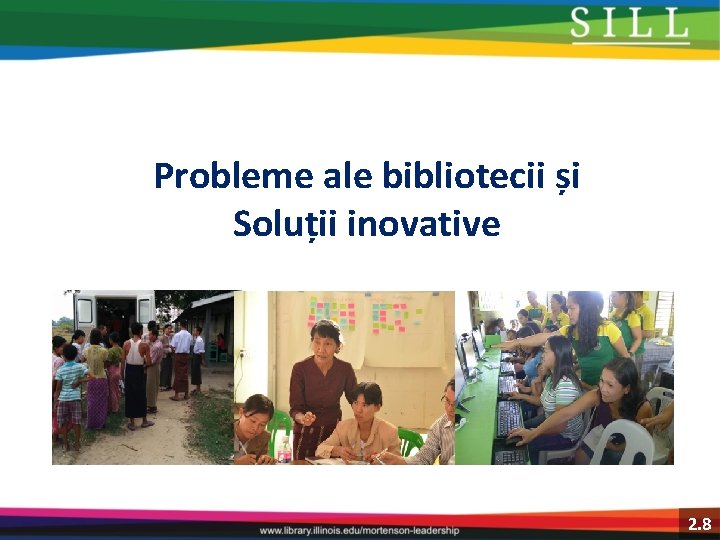 Probleme ale bibliotecii și Soluții inovative 2. 8 