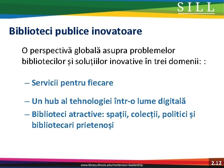 Biblioteci publice inovatoare O perspectivă globală asupra problemelor bibliotecilor și soluțiilor inovative în trei