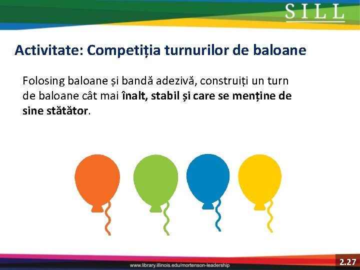 Activitate: Competiția turnurilor de baloane Folosing baloane și bandă adezivă, construiți un turn de