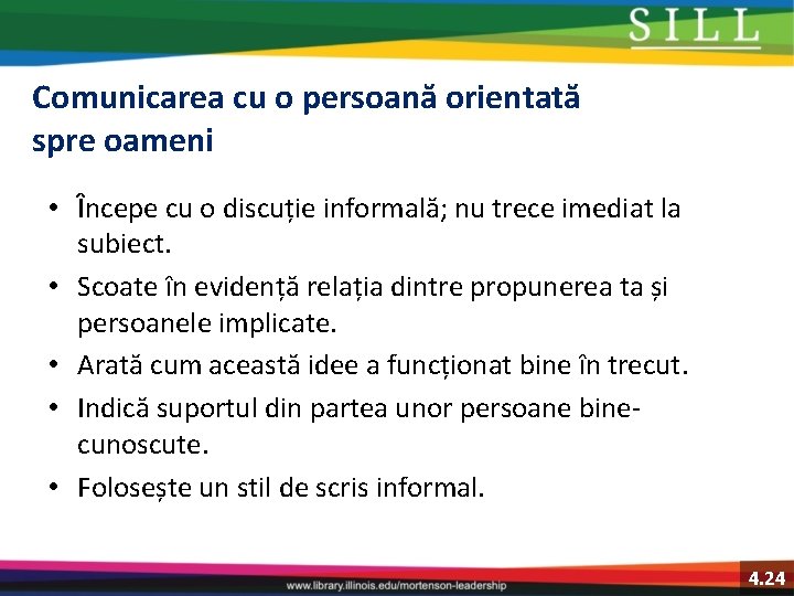 Comunicarea cu o persoană orientată spre oameni • Începe cu o discuție informală; nu