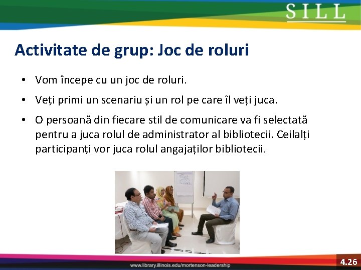 Activitate de grup: Joc de roluri • Vom începe cu un joc de roluri.