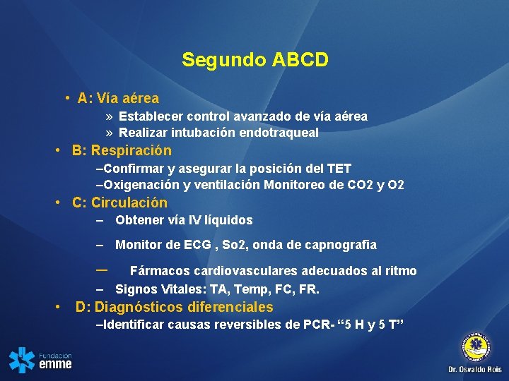 Segundo ABCD • A: Vía aérea » Establecer control avanzado de vía aérea »