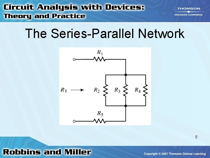 The Series-Parallel Network 5 