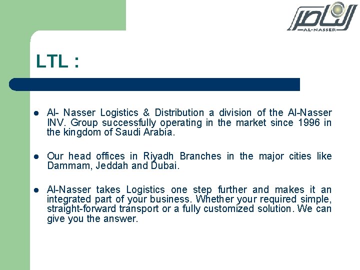 LTL : l Al- Nasser Logistics & Distribution a division of the Al-Nasser INV.