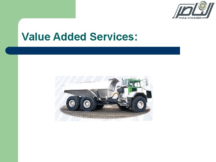 Value Added Services: 